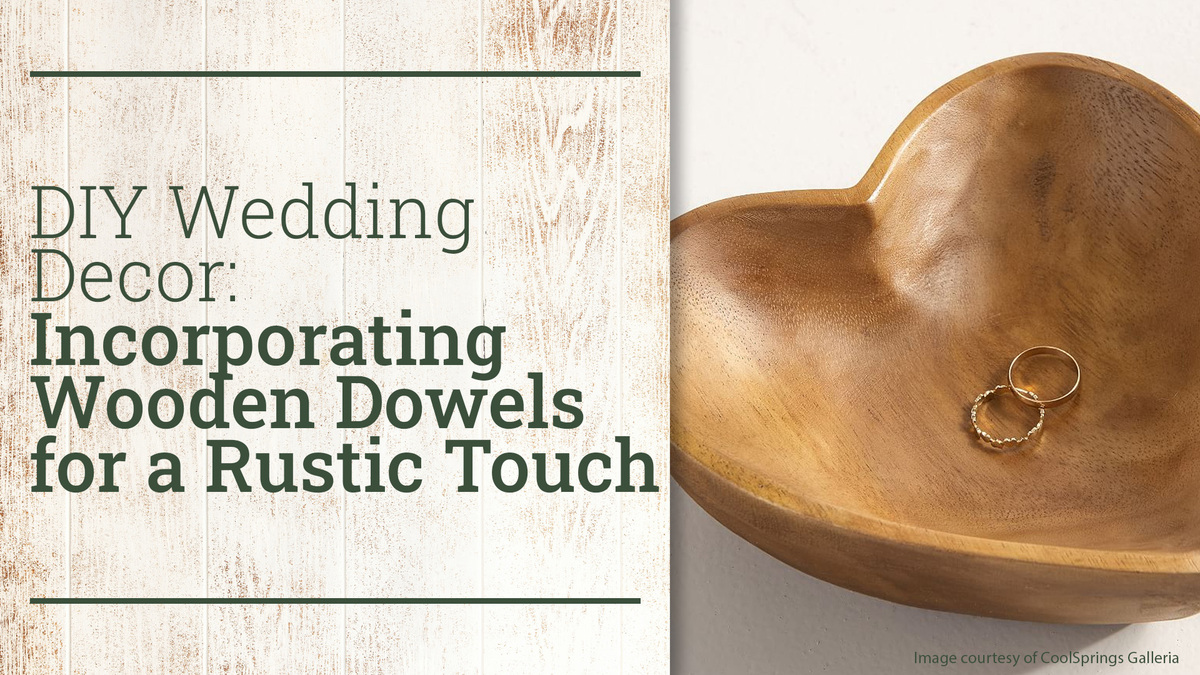 DIY Wedding Décor: Incorporating Dowels for a Rustic Touch